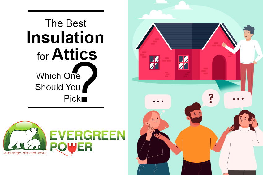 The Best Insulation for Attics: Which One Should You Pick?